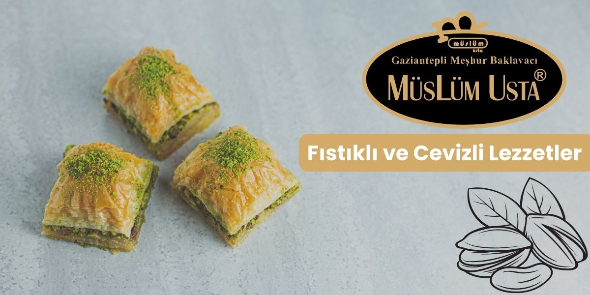 Fıstıklı ve Cevizli Lezzetler-