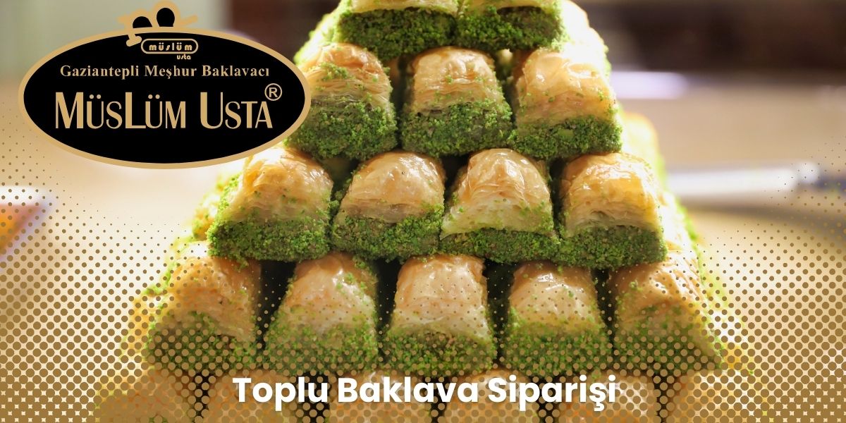 Toplu Baklava Siparişi