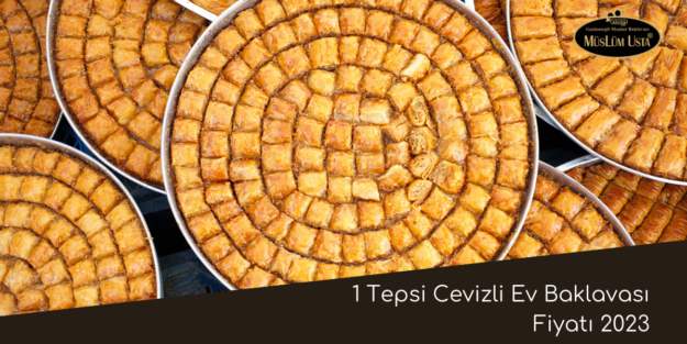 1-tepsi-cevizli-baklava-ne-kadar 1 tepsi cevizli baklava ne kadar