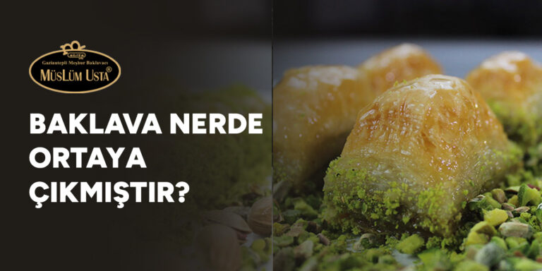 Baklava Nerede Ortaya Çıkmıştır?