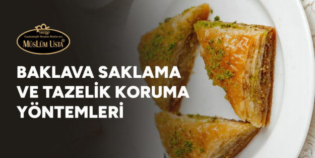baklava-saklama-ve-tazelik-koruma-yontemleri-gorsel baklava-saklama-ve-tazelik-koruma-yontemleri-gorsel
