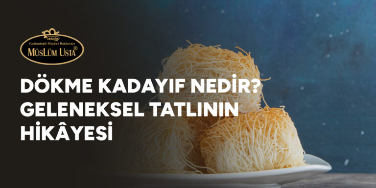 dokme-kadayif-nedir-geleneksel-tatlinin-hikayesi-gorsel