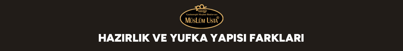 hazirlik-ve-yufka-yapisi-farklari-gorsel