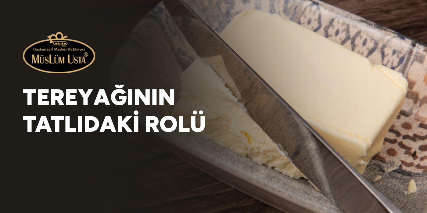 tereyaginin-tatlidaki-rolu-gorsel