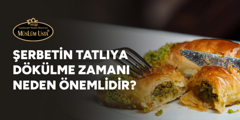 serbetin-tatliya-dokulme-zamani-neden-onemlidir-gorsel