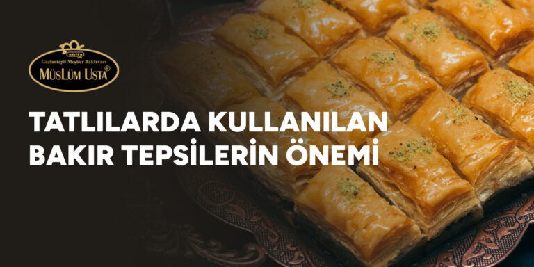 tatlilarda-kullanilan-bakir-tepsilerin-onemi-gorsel